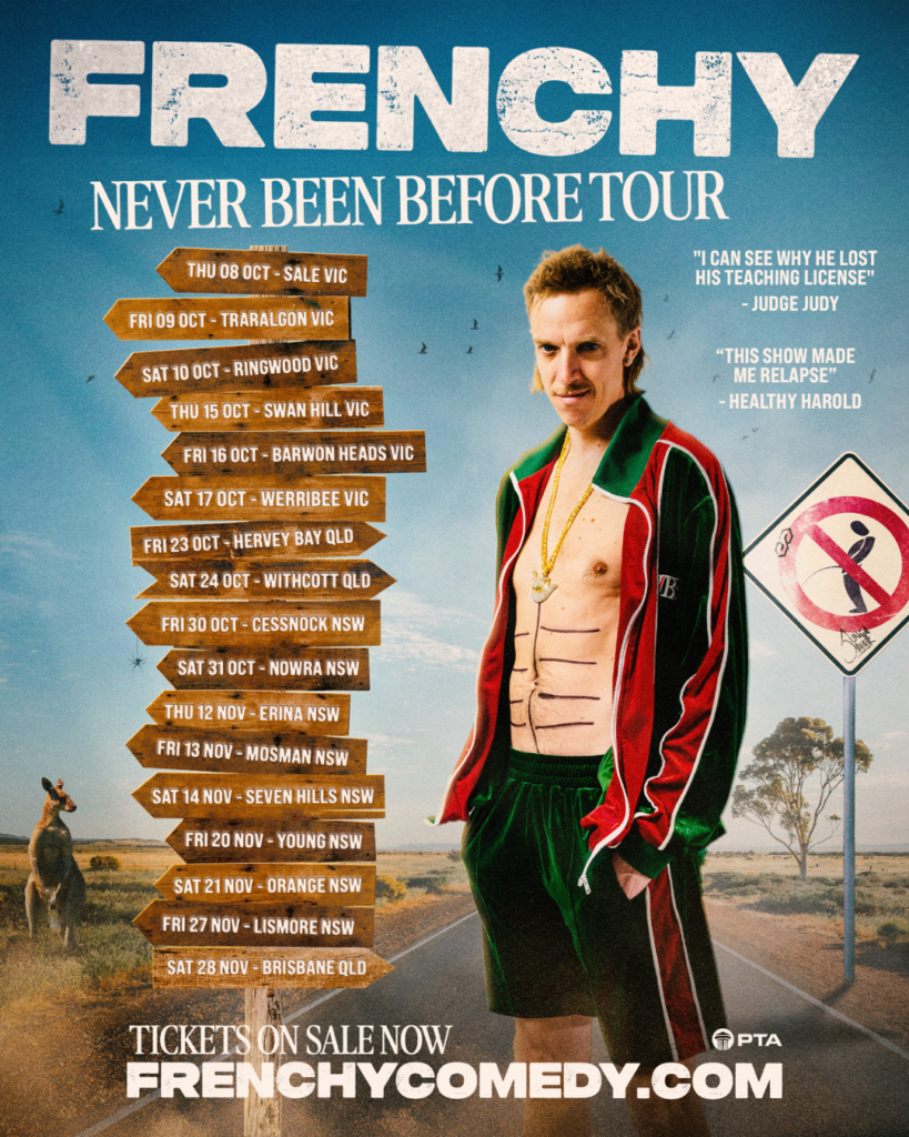 Frenchy – Never Been Before Tour