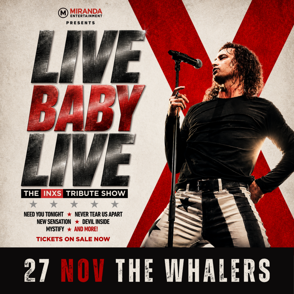 Live Baby Live – The INXS Tribute Show